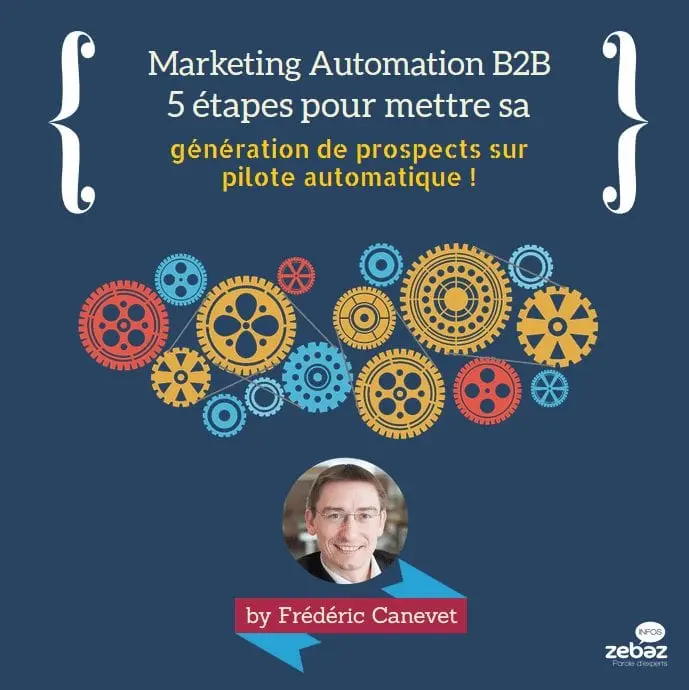 Les 5 étapes pour débuter son Marketing Automation en B2B ! 12