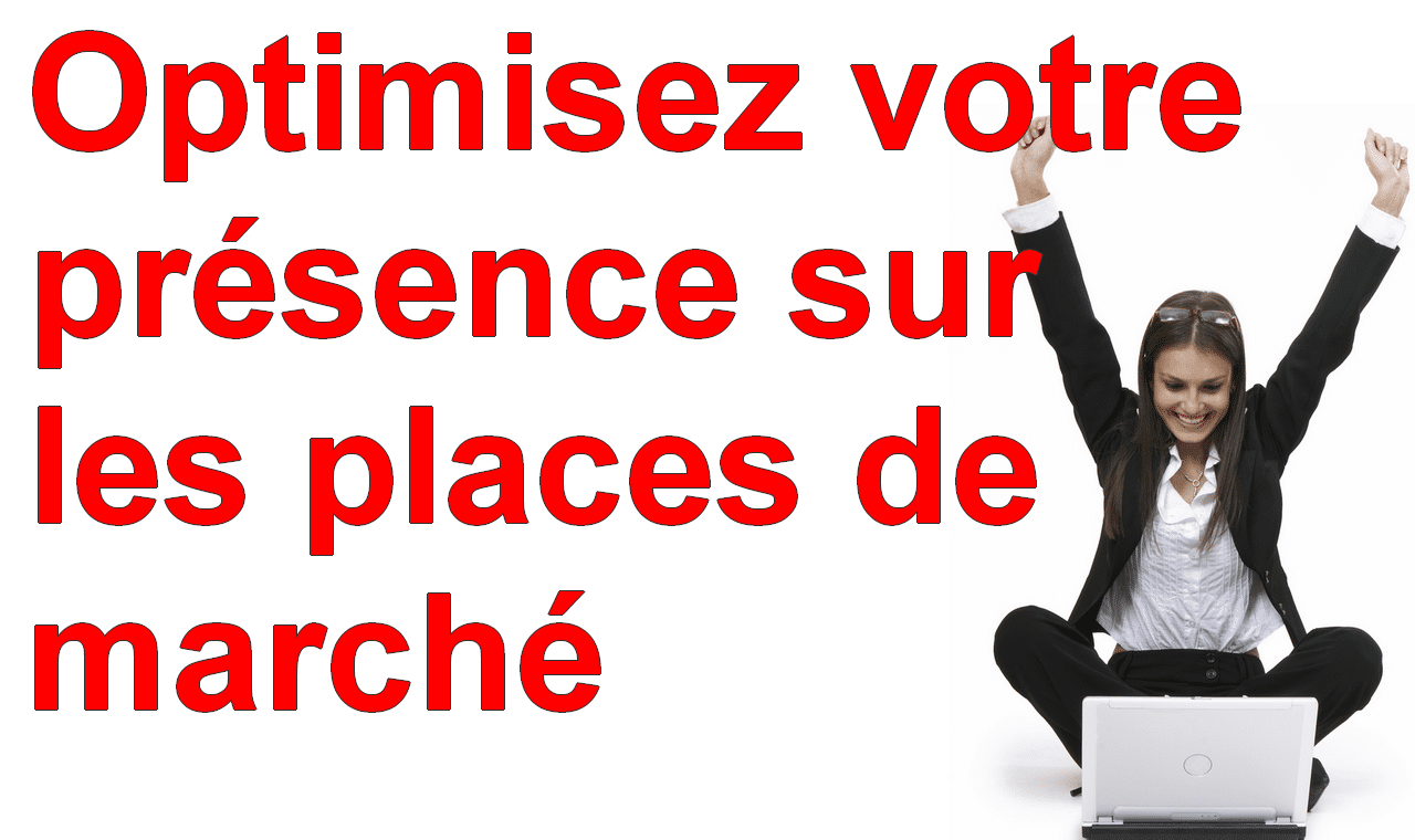 5 conseils pour optimiser sa présence sur les places de marché ! - Guilhem Gleizes 4