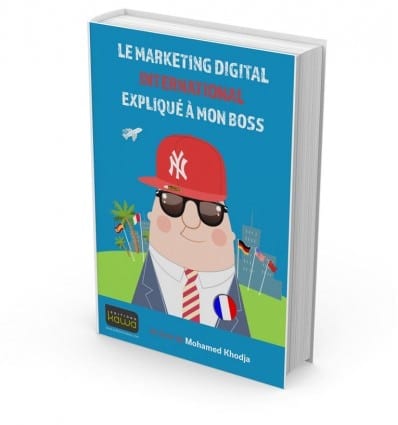 Le Marketing Digital International expliqué à mon boss ! 8