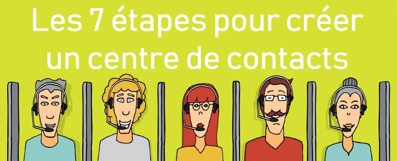 Les 7 étapes pour créer un Service Client à partir de 0 ! 3