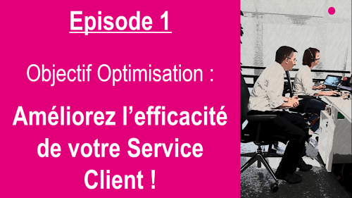 Spécial Responsable de l'Expérience Client : par où commencer pour améliorer l'Expérience Client ? 16