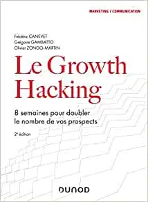 La Seconde Edition de mon Livre "Le Growth Hacking" vient de sortir... plus de 30% du livre a été totalement ré-écrit ! 9