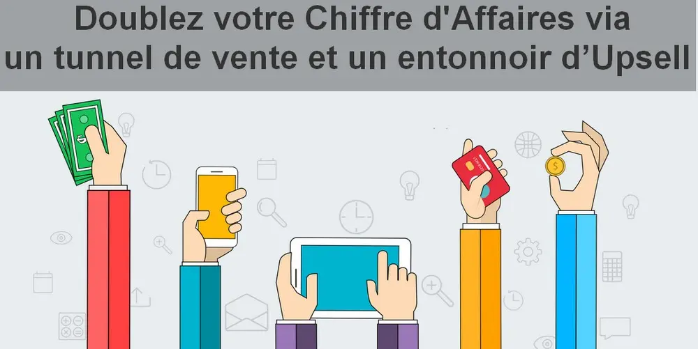 Comment doubler votre CA grâce à un tunnel de vente avec un entonnoir d’Upsell ? 5
