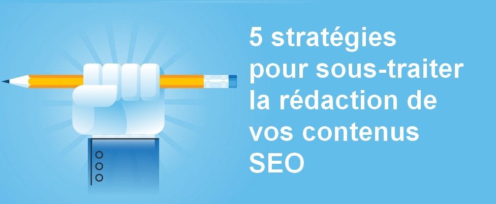 sous traiter contenus SEO redacteur web