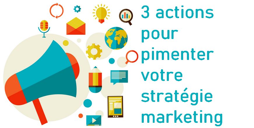 3 actions marketing à intégrer dans votre Stratégie Marketing pour toucher plus de clients 54