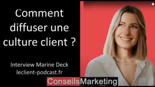 Comment développer la culture client dans une entreprise ? Retour d’expérience de Marine Deck 5