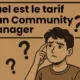 Quel est le tarif d’un Community Manager ? 3 exemples de tarifs pour un community manager de l'agence au Freelance ! 7