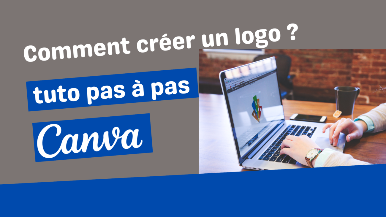 Comment créer un logo gratuitement ? Le tuto pour créer un logo en ligne avec Canva ! 3