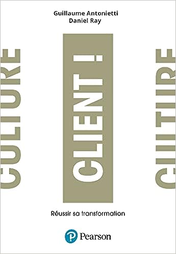 Comment développer la Culture Client dans son entreprise ? Echange avec Daniel Ray 4