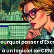 Pourquoi passer d’Excel à un logiciel de CRM ? 93