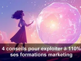 Une formation marketing, c’est bien… mais la clé, c’est de la mettre en pratique ! 7