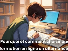 Pourquoi et comment choisir une formation en ligne en alternance ? 13