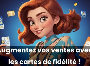 La carte de fidélité, un moyen simple d’augmenter vos ventes ! 4