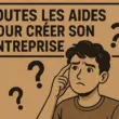 aide création entreprise